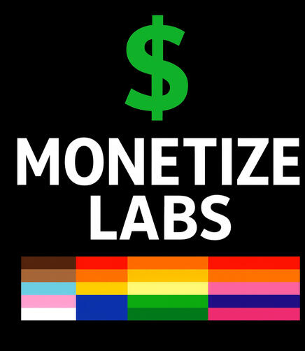MONETIZE LABS image showing bold lettering, a dollar-sign icon, and inclusive pride colors representing the 155-day monetization cycle.